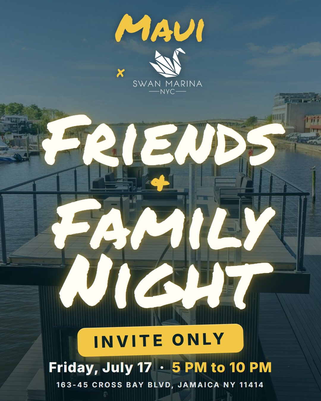 Friends and Family Night flyer: invite only, Friday July 17, 5 PM to 10 PM at Swan Marina